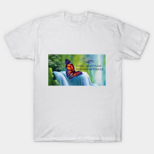 gratitude happiness mantra with butterfly and waterfall artistic design T-Shirt